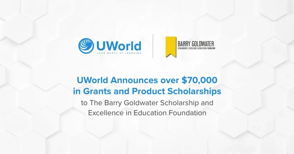 UWorld Announces over $70,000 in Grants and Product Scholarships to The Barry Goldwater Scholarship and Excellence in Education Foundation